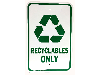 Sign 12 In x 18 In Aluminum: Reyclables Only