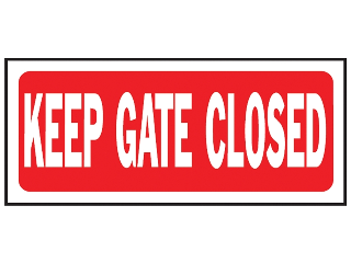 6 in x 14 In Plasic Sign: Keep Gate Closed