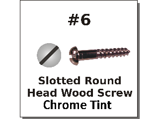 #6 Round Head Slotted Chrome Tint