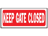 6 in x 14 In Plasic Sign: Keep Gate Closed